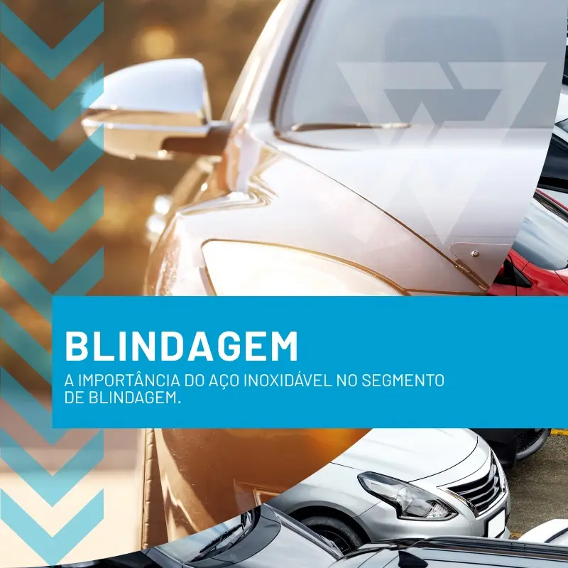 Blindagem A importancia do aco inoxidavel no segmento de blindagem img